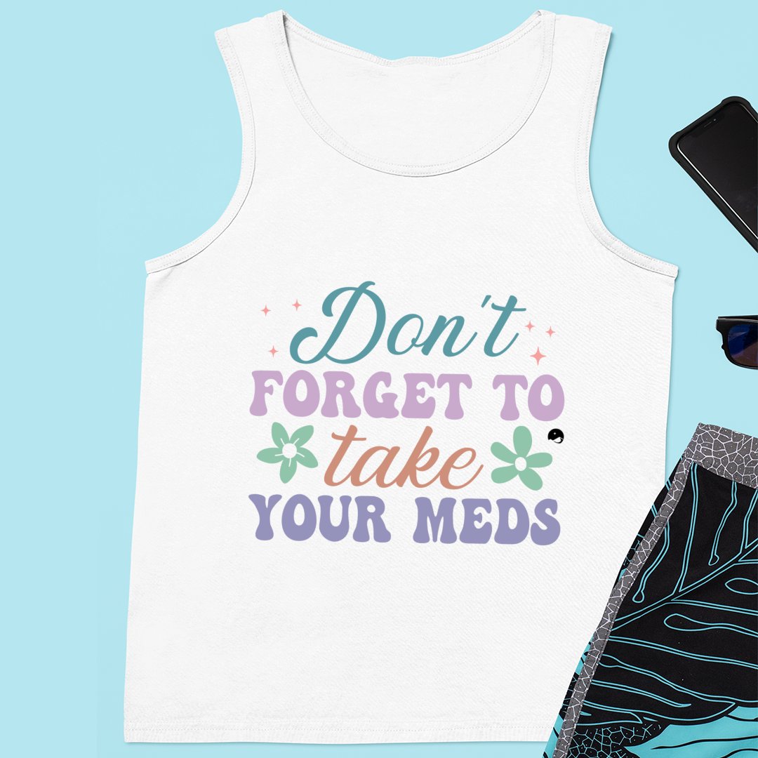 Unisex Jersey Tank Don't Forget To Take Your Meds