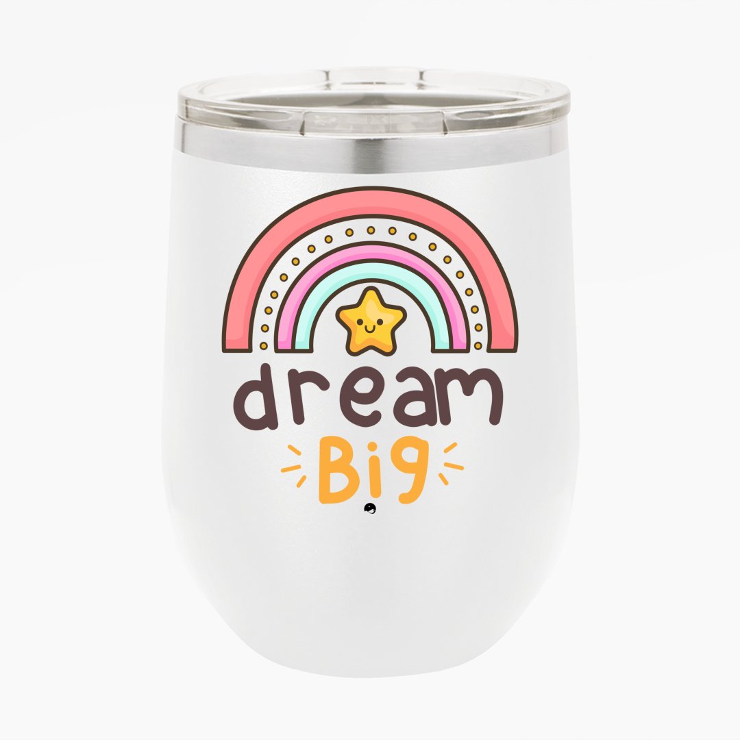 Wine Tumbler Big Dream