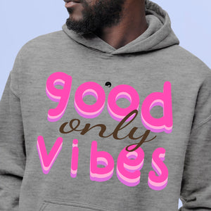 Hoodie Unisex Only Good Vibes