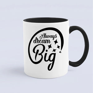 Mug Always Dream Big