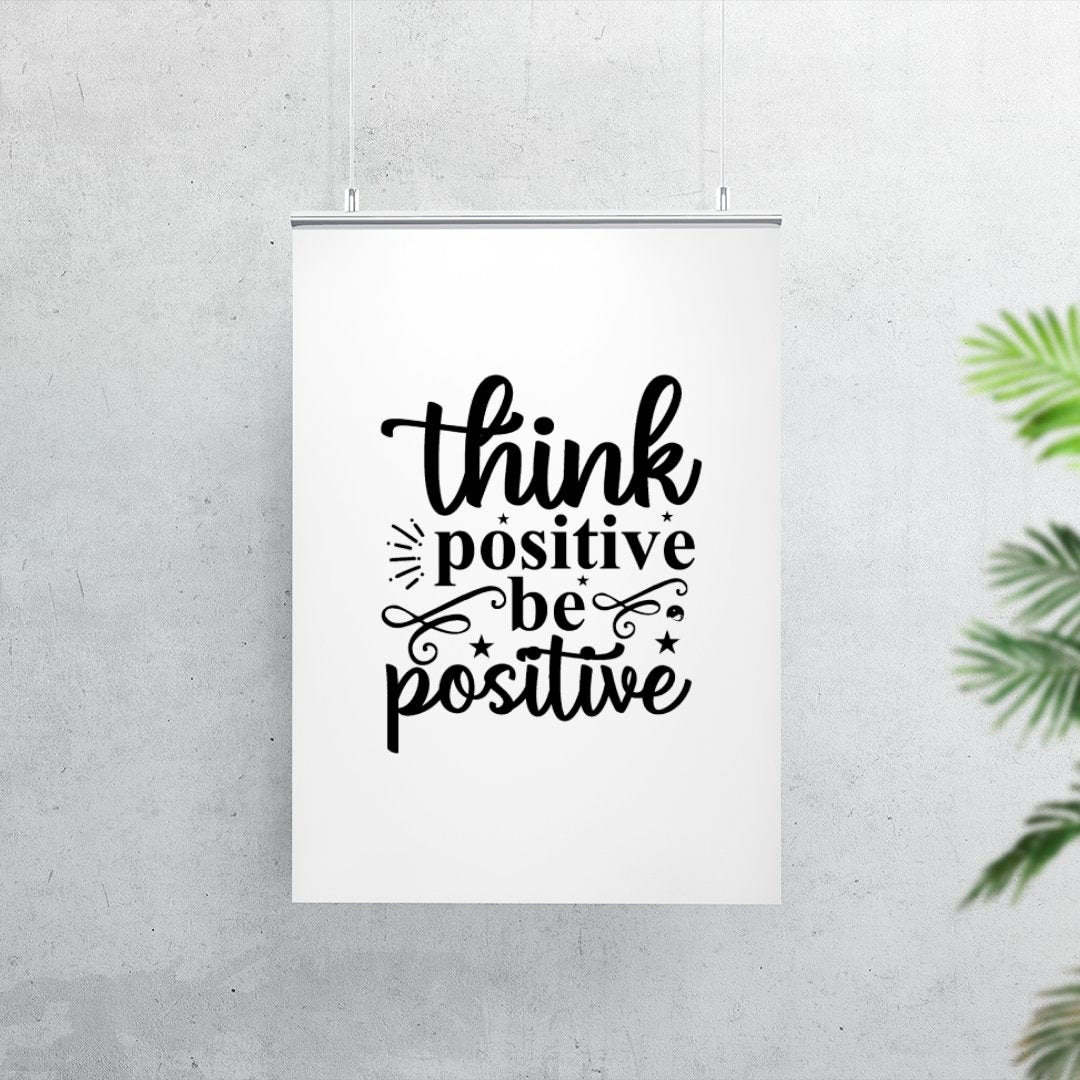 Matte Vertical Posters Think Positive Be Positive