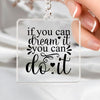 Keychain If You Can Dream It You Can Do It