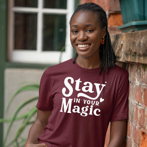 T-Shirt Stay In Your Magic