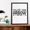 Matte Vertical Posters Follow Your Arrow