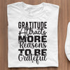 T-shirt Gratitude Attracts More Reasons To Be Grateful