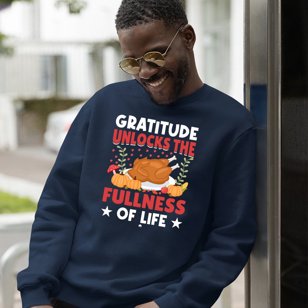 Sweatshirt Unisex Gratitude Unlocks The Fullness Of Life