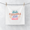 Face Towel All Feelings Are Okay