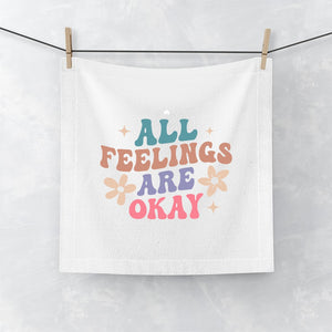 Face Towel All Feelings Are Okay