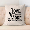 Pillow Case Love Yourself More