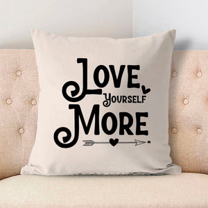 Pillow Case Love Yourself More