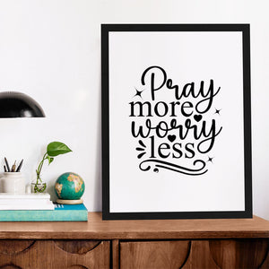 Matte Vertical Posters Pray More Worry Less