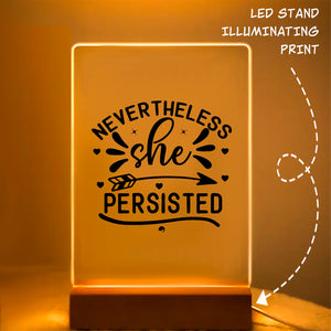Glass Acrylic Never The Less She Persisted