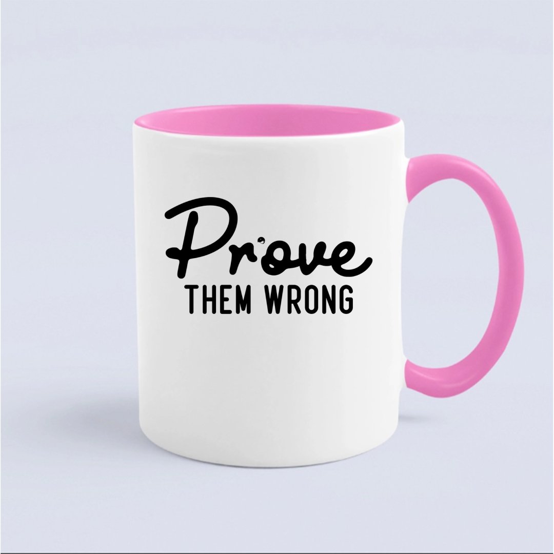 Mug Prove Them Wrong