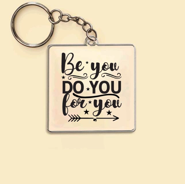 Keychain Be You Do You For You