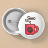 Pin Buttons The Cup Of Coffee