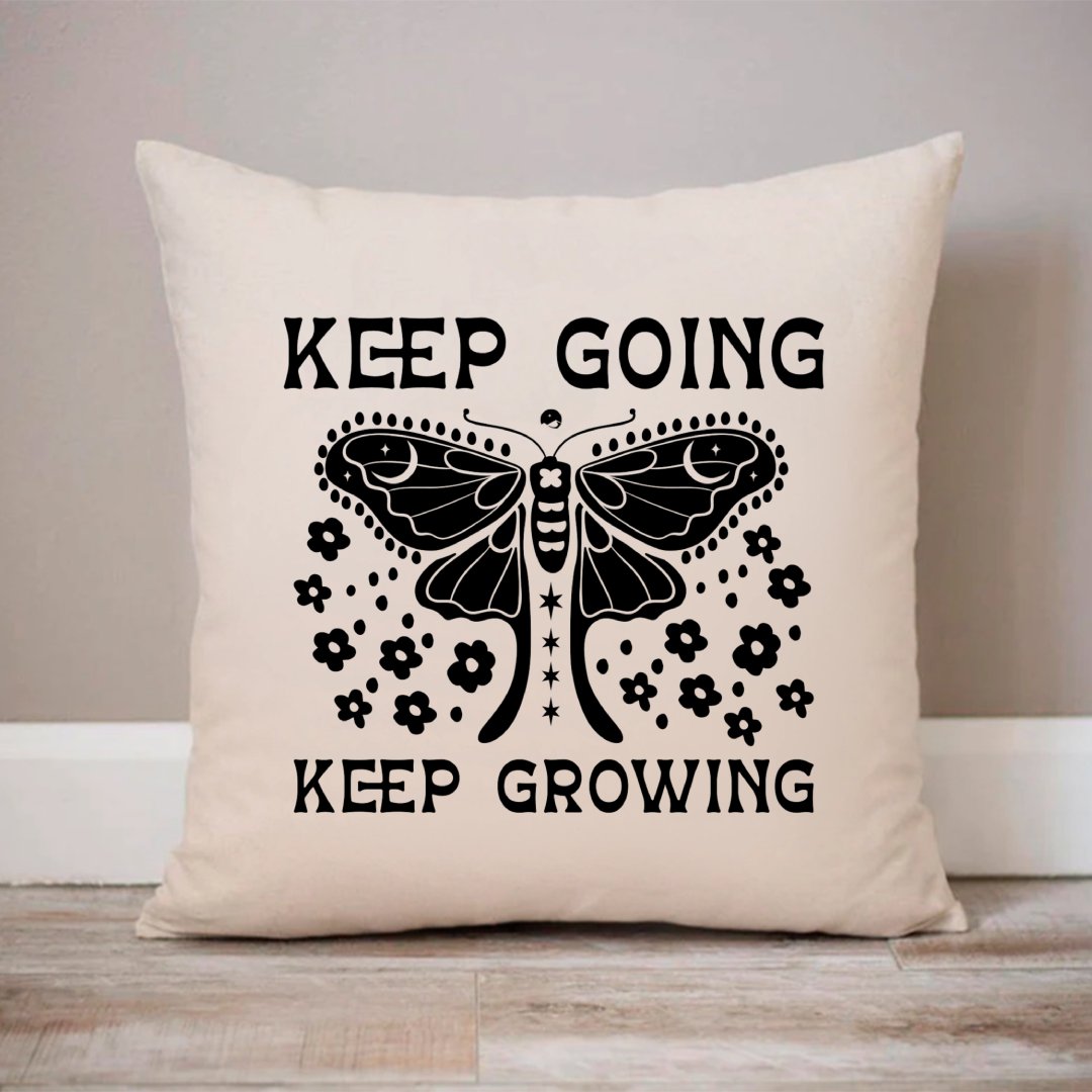 Pillow Case Keep Going Keep Growing