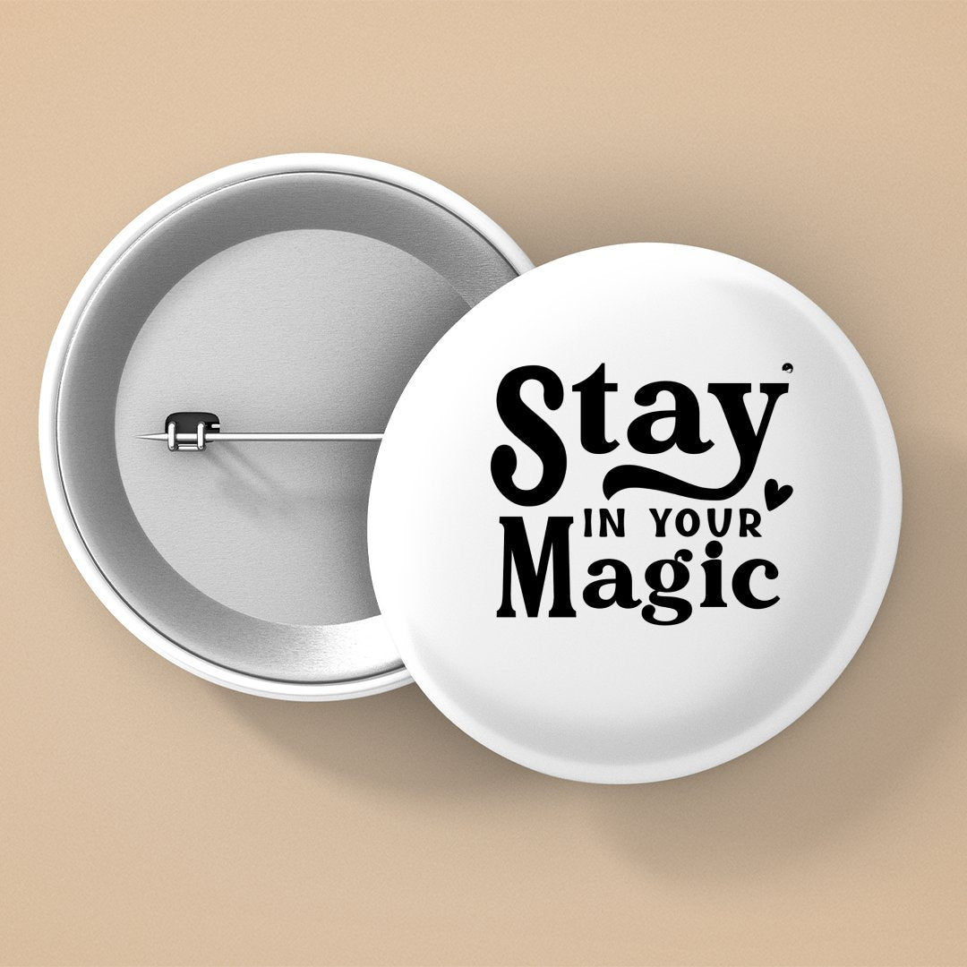 Pin Buttons Stay In Your Magic