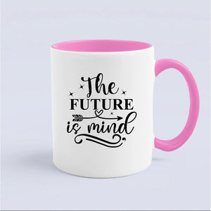 Mug The Future Is Mind