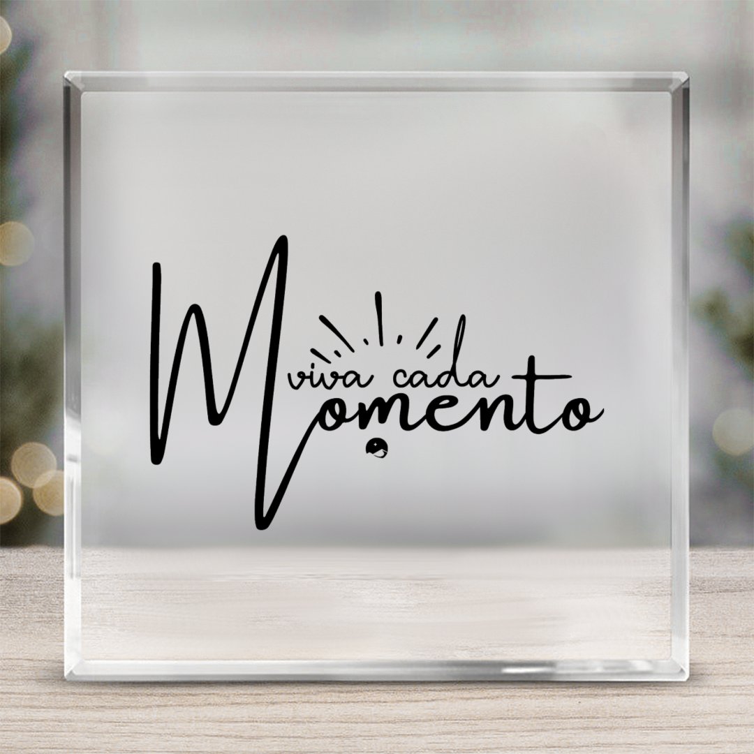 Acrylic Glass Viva Cada Momento