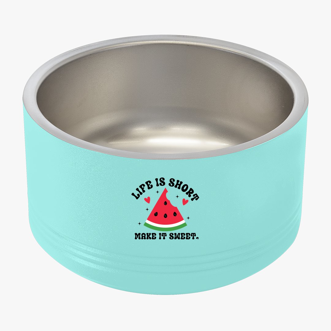 Pet Bowl Life Is Short Make It Sweet