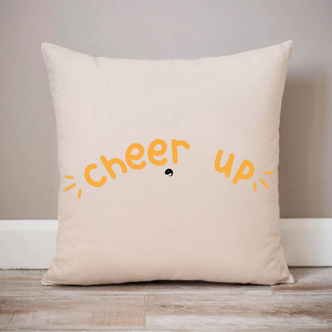 Pillow Case Cheer Up