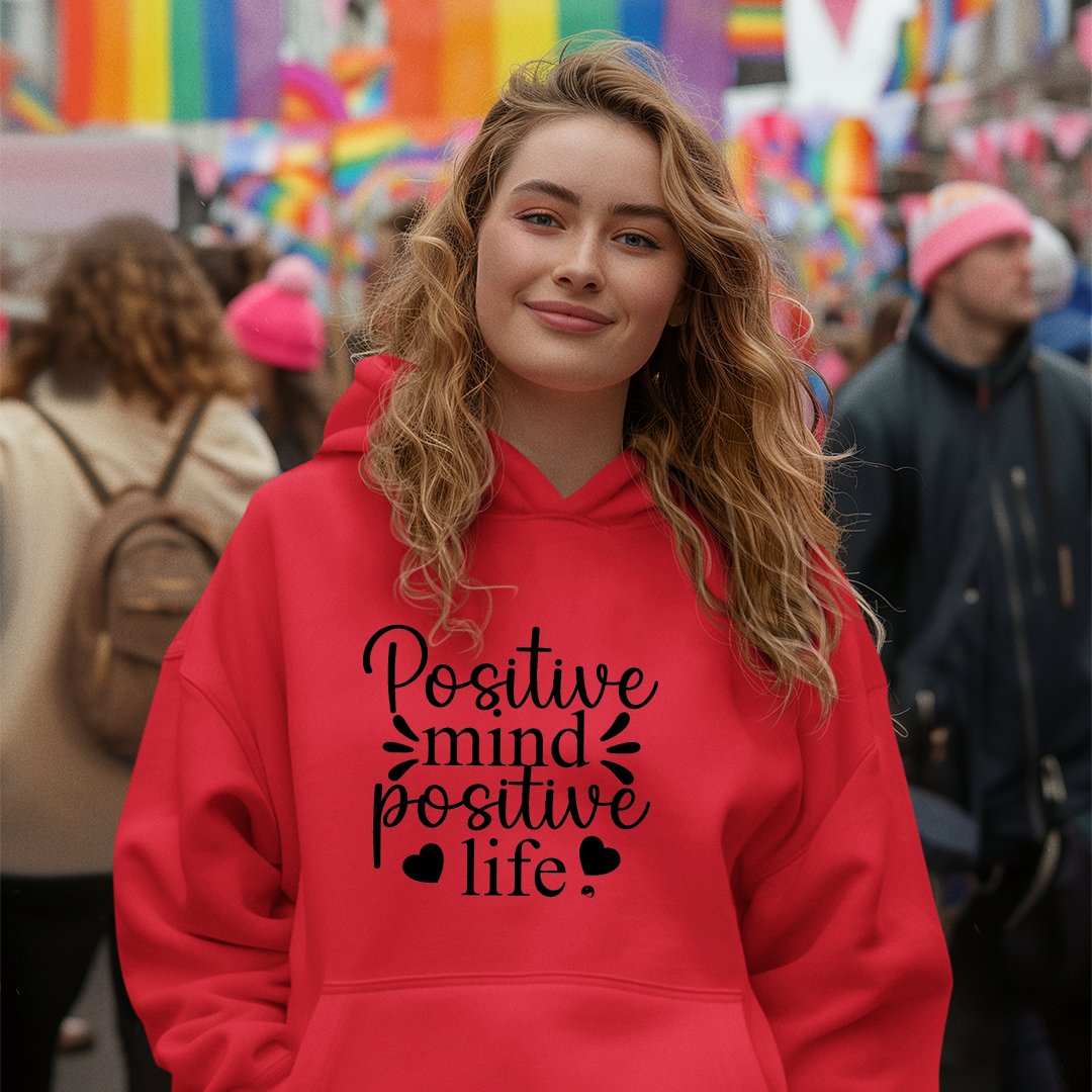 Hoodie Unisex Positive Mind Positive Life