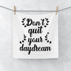 Face Towel Don't Quit Your Daydream