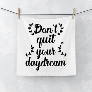 Face Towel Don't Quit Your Daydream