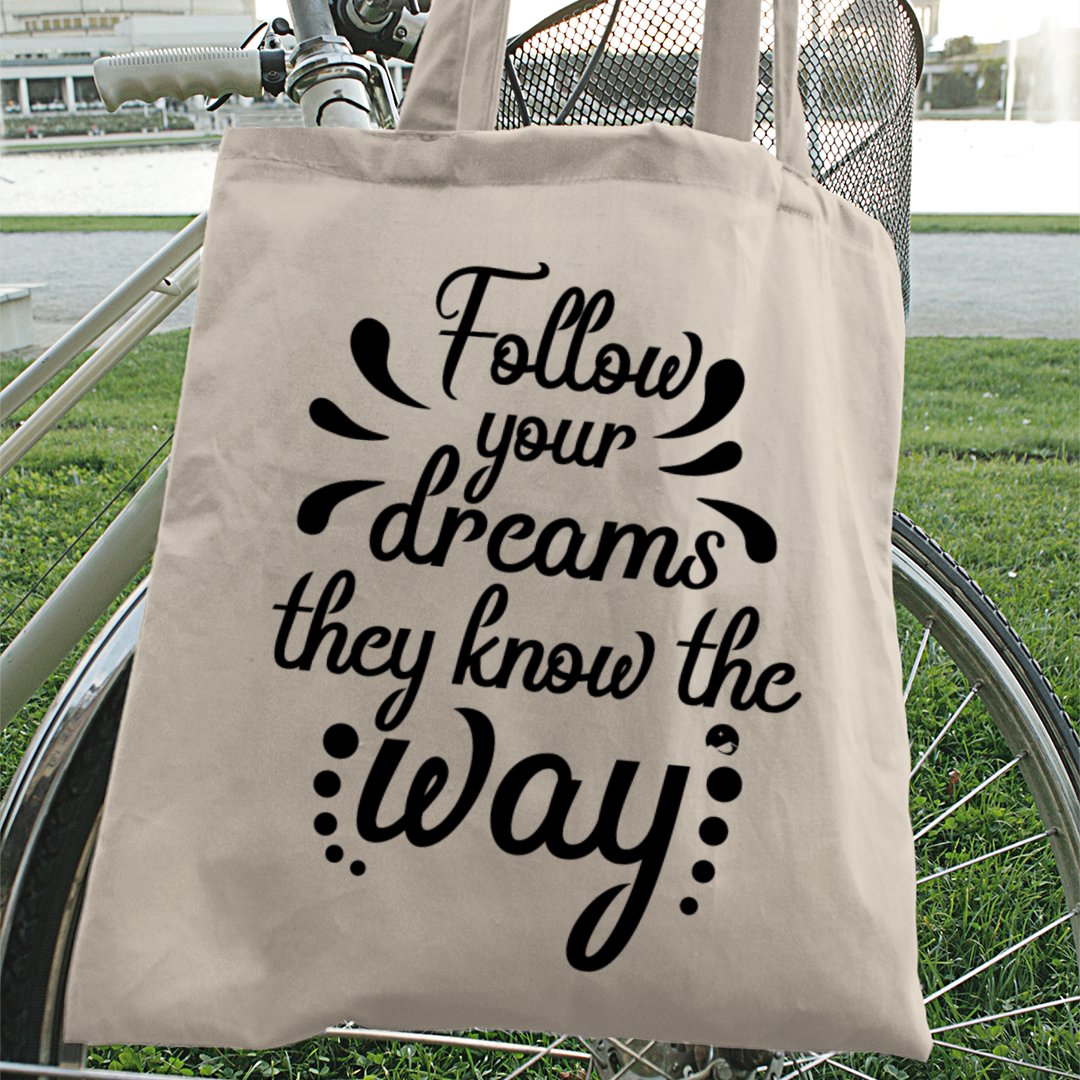 Tote Bag Follow Your Dreams They Know The Way