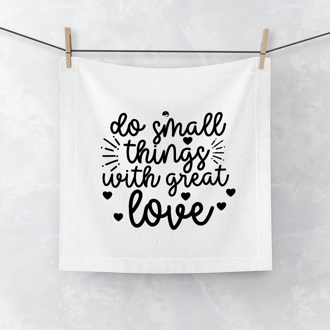 Face Towel Do Small Things With Great Love