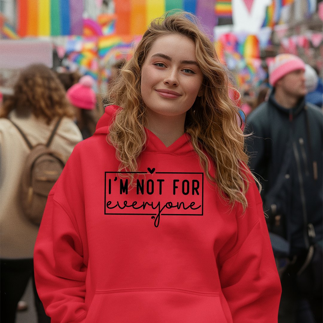 Hoodie Unisex I'm Not For Everyone