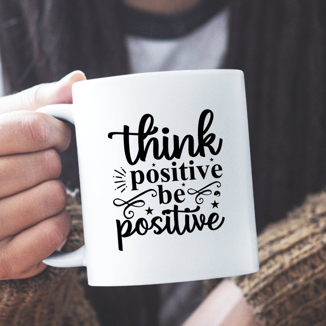 Mug Think Positive Be Positive