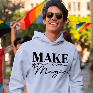 Hoodie Unisex Make Your Own Magic