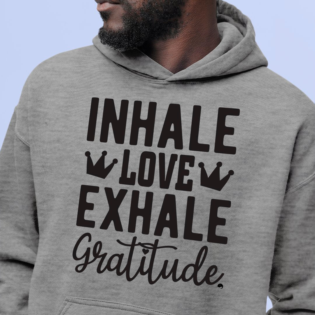 Hoodie Unisex Inhale Love Exhale Gratitude