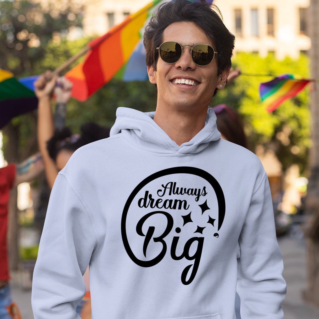 Hoodie Unisex Always Dream Big