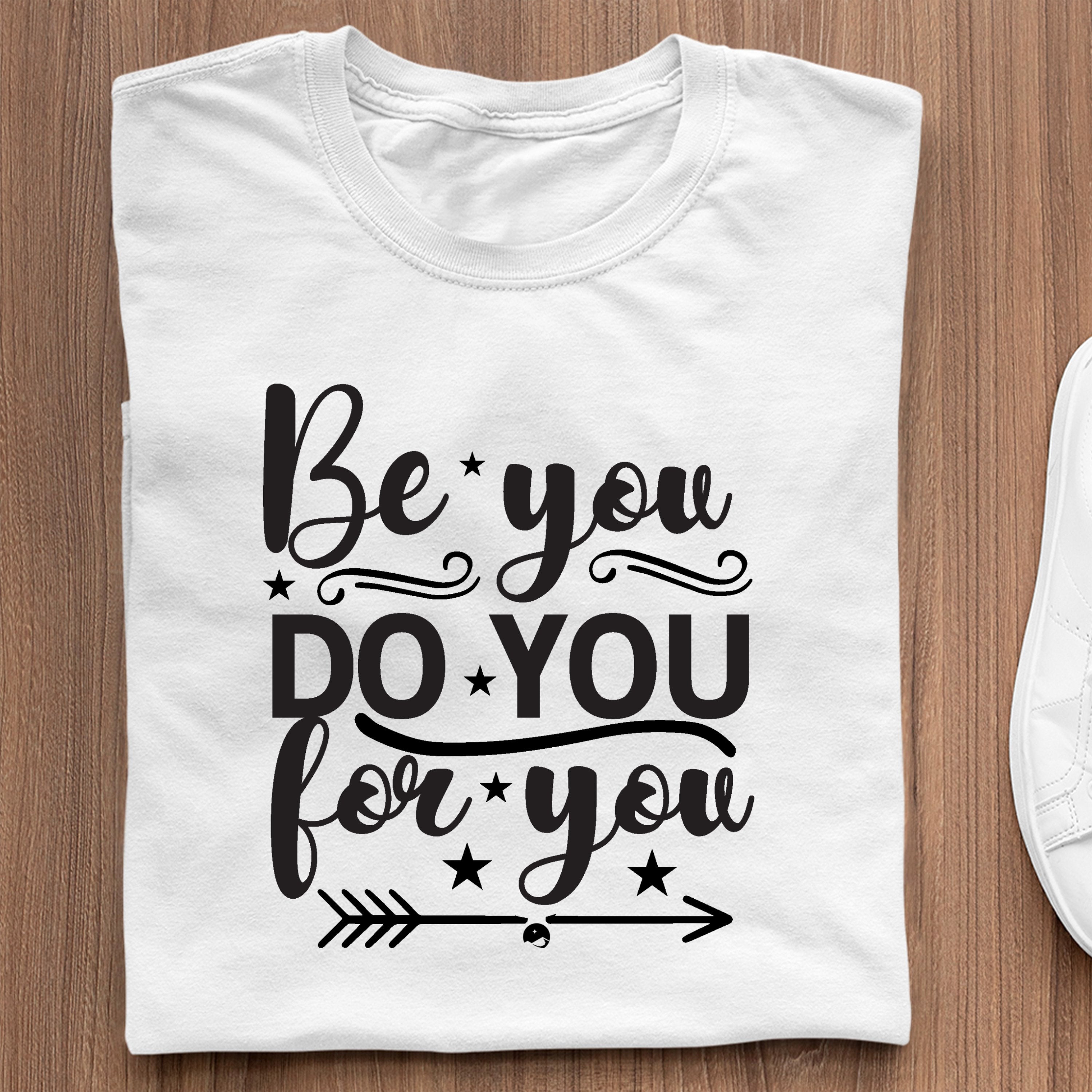 T-Shirt Be You Do You For You