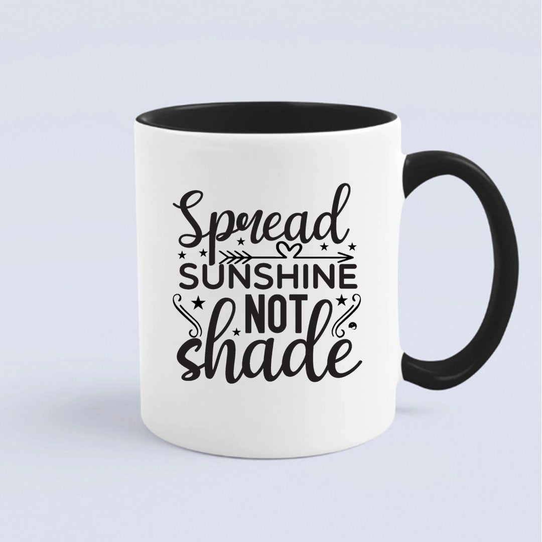 Mug Spread Sunshine Not Shade