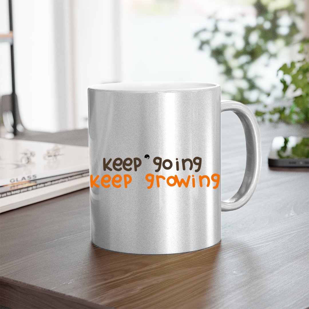 Mug Keep Going Keep Growing