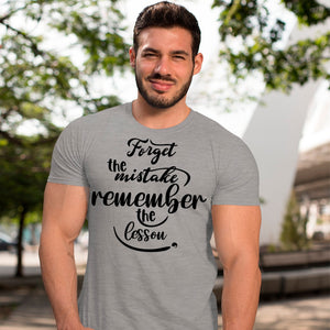 T-Shirt Forget The Mistake Remember The Lesson