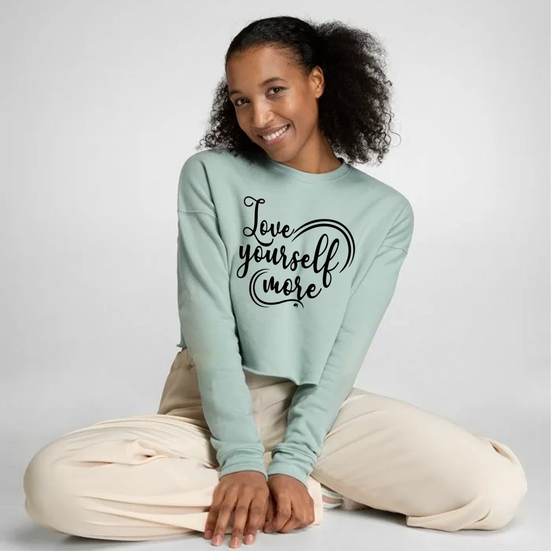 Cropped Sweatshirt  Love Yourself More