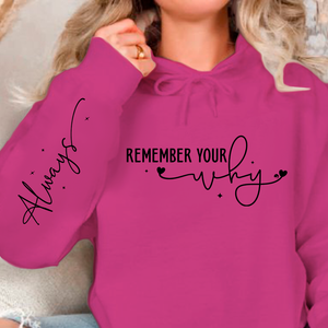Hoodie Unisex Remember your why