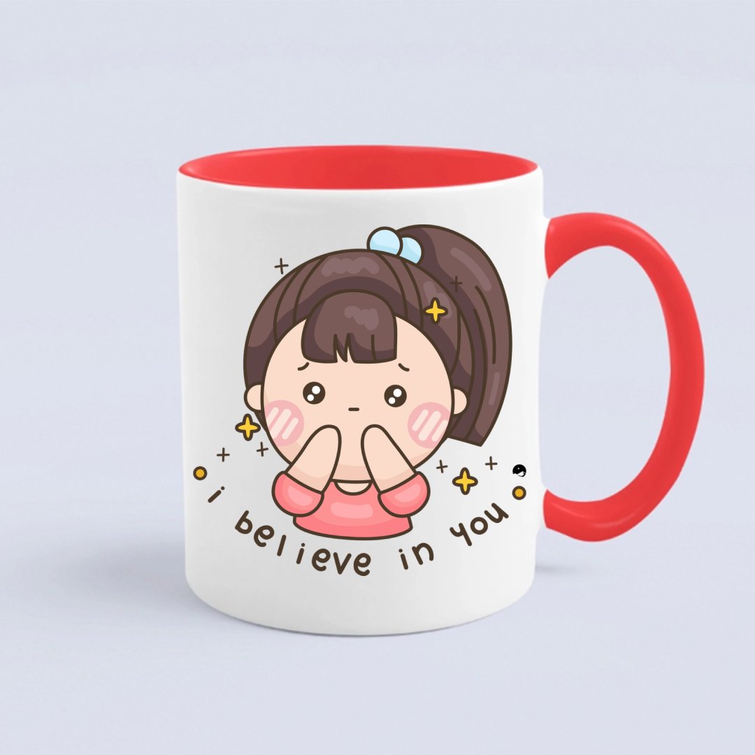 Mug I Believe In You