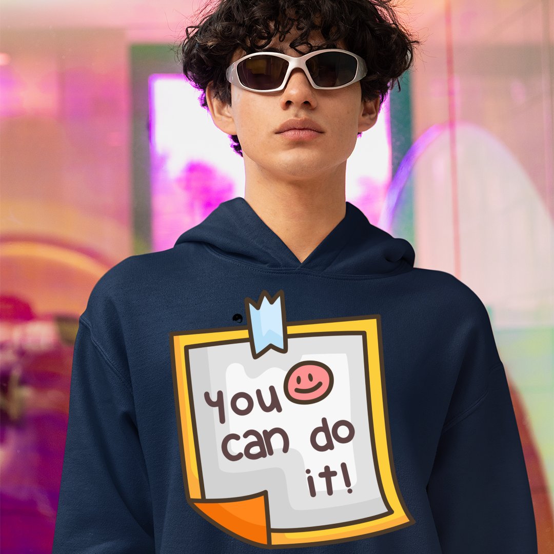 Hoodie Unisex You Can Do It