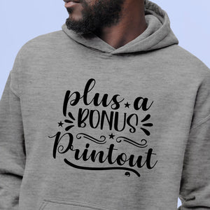 Hoodie Unisex Plus A Bonus Printout