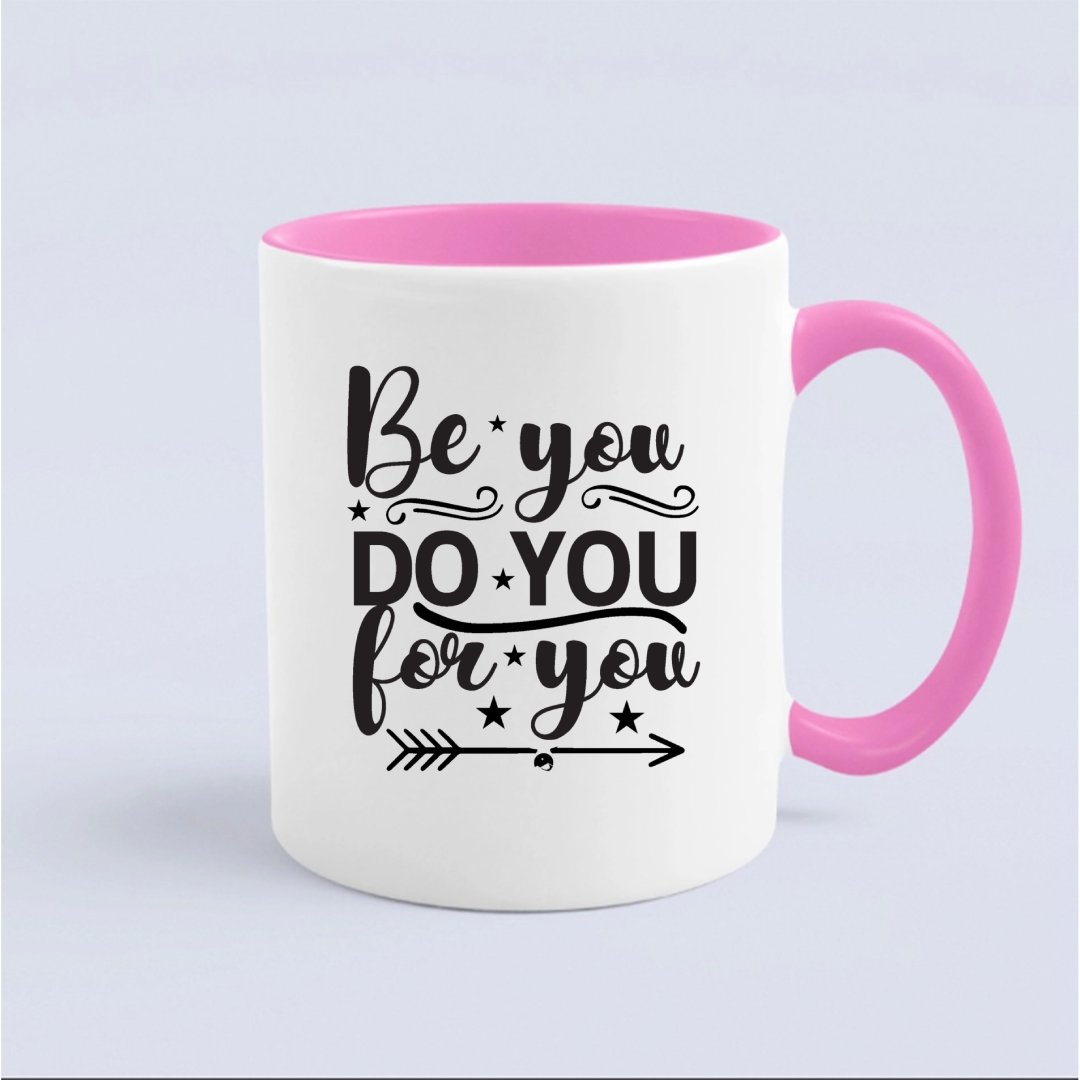 Mug Be You Do You For You