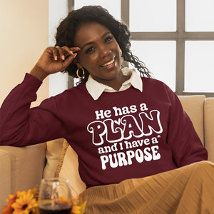 Sweatshirt Unisex He Has A Plan And I Have A Purpose