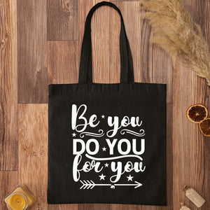 Tote Bag Be You Do You For You