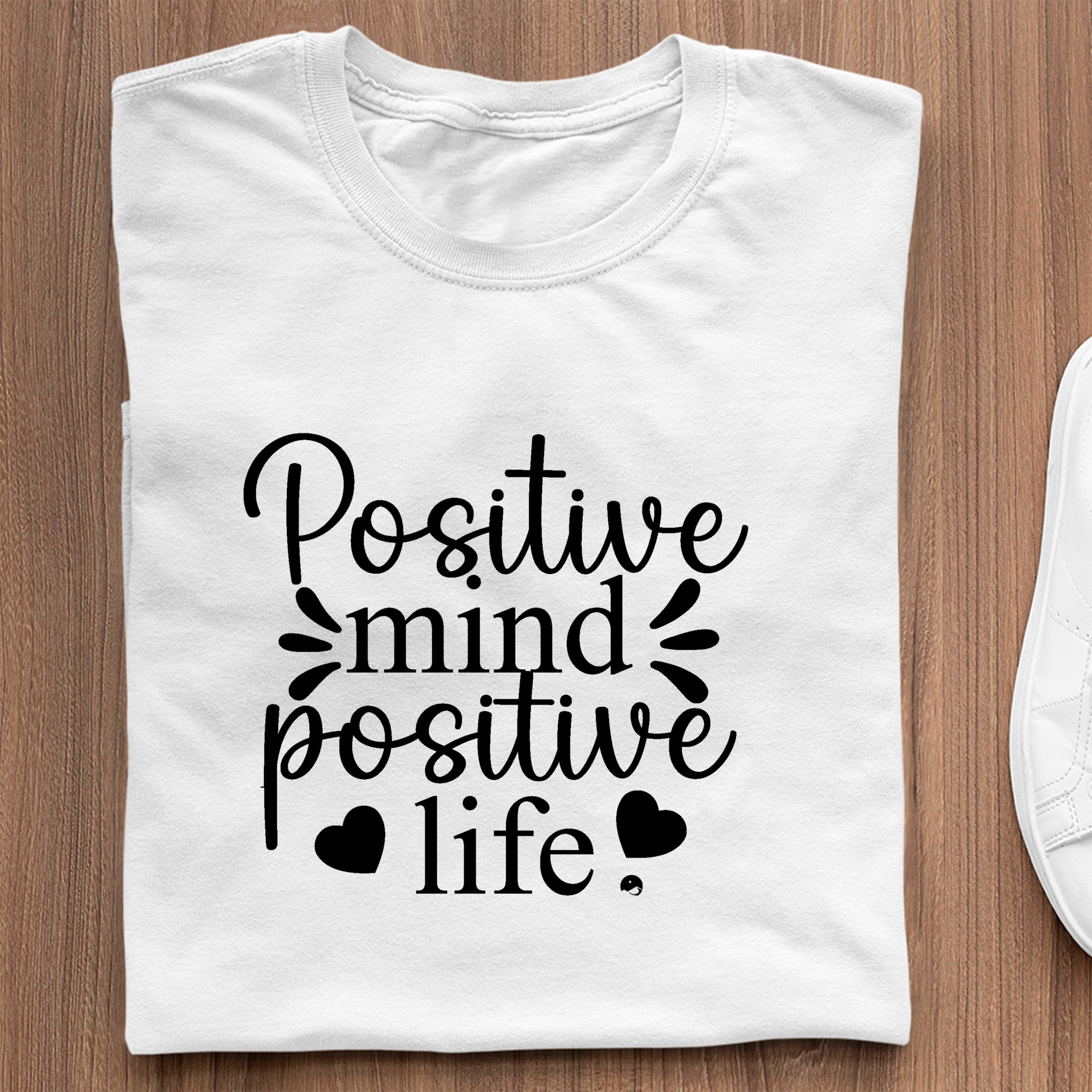 T-Shirt Positive Mind Positive Life