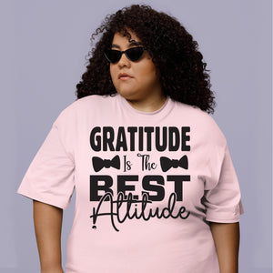 T-shirt Gratitude Is The Best Attitude