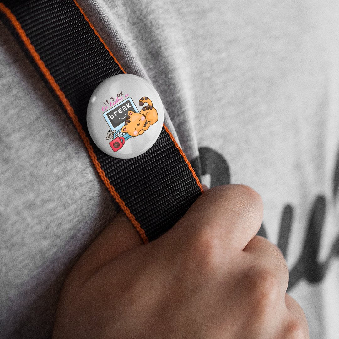Pin Buttons It's Ok To Take A Break